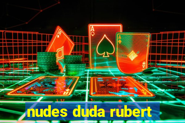 nudes duda rubert